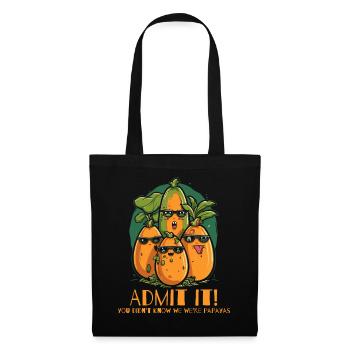 Admit it, we're papayas - Tote Bag - black - Front