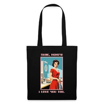 1950 Housewife Sure Dearest, I Love You Too - Tote Bag - black - Front