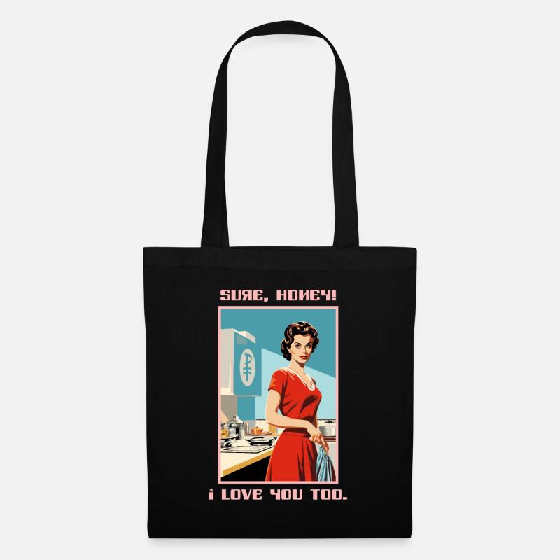 1950 Hausfrau Sicher Liebster, ich liebe dich auch - Stoffbeutel - Schwarz