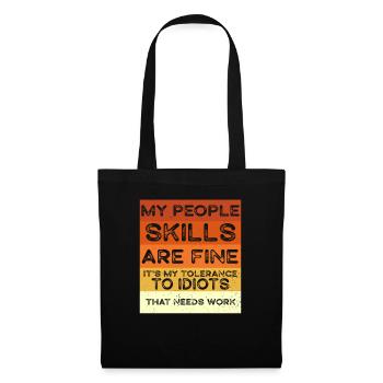 My People Skills Are Just Fine - Tote Bag - black - Front