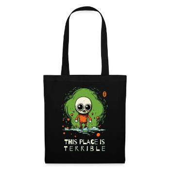 Wrong horrible place for an alien invasion - Tote Bag - black - Front