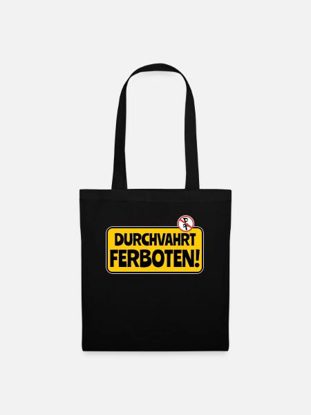 "Durchfahrt verboten" Schild - Stoffbeutel - Schwarz