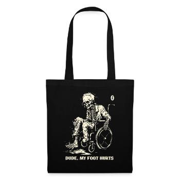 Wheelchair Humor: Buddy, My Foot Hurts, Zombie - Tote Bag - black - Front