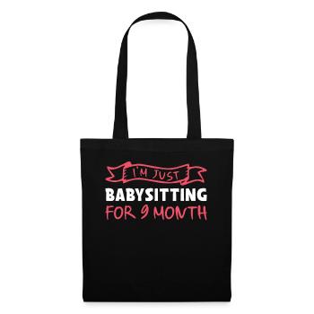 I'm Just Babysitting For 9 Month - Surrogate Mother - Tote Bag - black - Front
