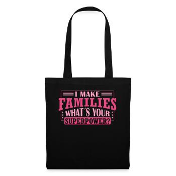 I Make Families - Whats Your Superpower? - - Stoffbeutel - Schwarz - Vorne