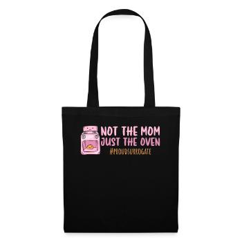 Not The Mom Just The Oven - Leihmutter - Stoffbeutel - Schwarz - Vorne