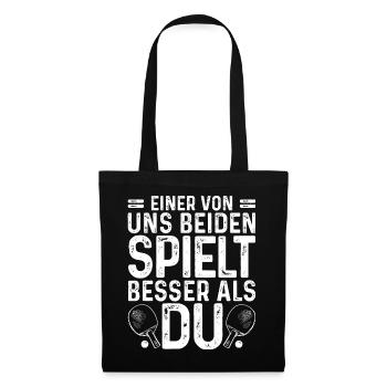 Einer von uns spielt besser als Du, Ping Pong - Stoffbeutel - Schwarz - Vorne