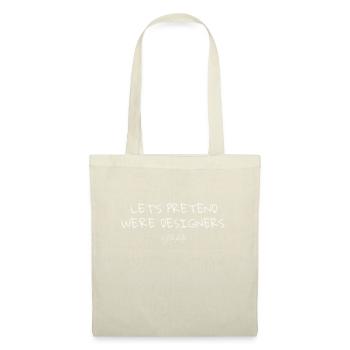 Let's pretend to be designers - Tote Bag - nature - Front