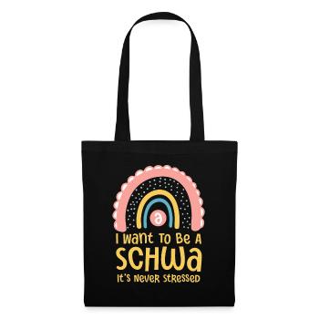 Ich will ein Schwa sein, der nie gestresst ist - Stoffbeutel - Schwarz - Vorne