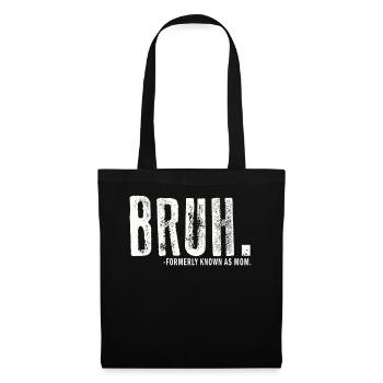 Bruh Formerly Known As Mom - Tote Bag - black - Front