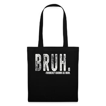 Bruh Formerly Known As Mom - Tote Bag - black - Front