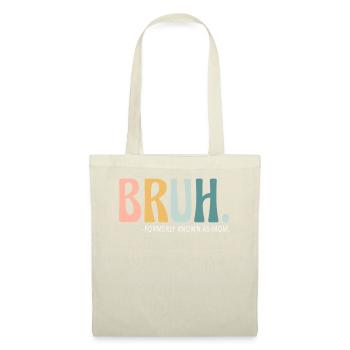 Bruh Formerly Known As Mom - Tote Bag - nature - Front