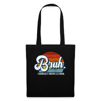 Bruh Formerly Known As Mom - Tote Bag - black - Front