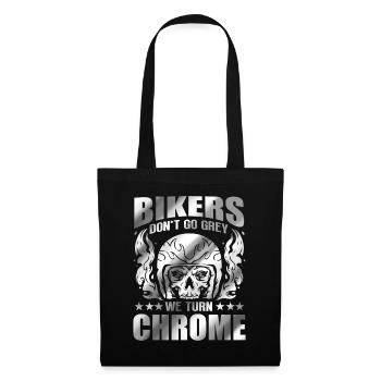 Bikers Don't Go Grey - We Turn Chrome Biker - Tote Bag - black - Front