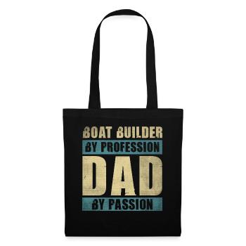 Dad By Passion Profession Boat Builder - Tote Bag - black - Front