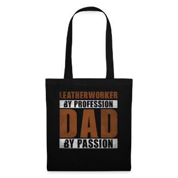Dad By Passion Profession Leatherworker - Stoffbeutel - Schwarz - Vorne