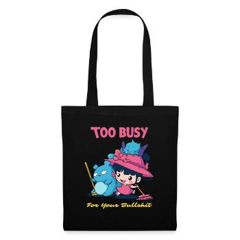 Too busy for your chatter - Tote Bag - black - Front