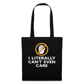 I Literally Cant Even Care - Tote Bag - black - Front