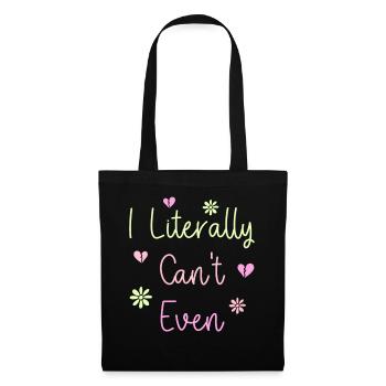I Literally Cant Even Care - Tote Bag - black - Front