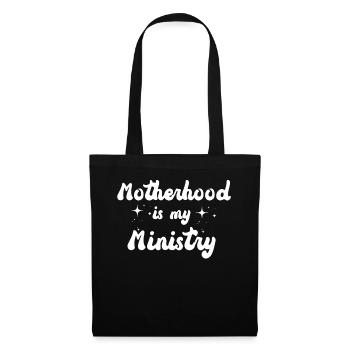 Motherhood Is My Ministry - Tote Bag - black - Front