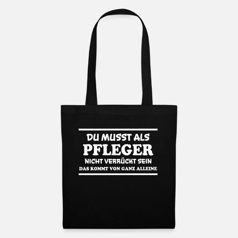 Pfleger Spruch Pflegekraft Lustig Pfleger Geschenk - Stoffbeutel - Schwarz