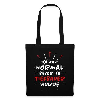Tiefbauer Spruch Beruf Lustiges Tiefbauer Geschenk - Stoffbeutel - Schwarz - Vorne