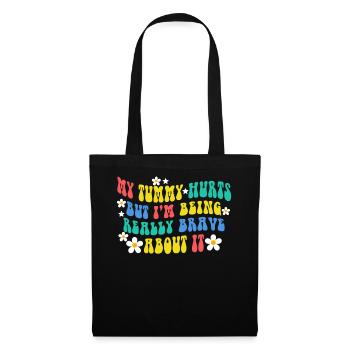 My Tummy Hurts But I'm Being Really - Tote Bag - black - Front
