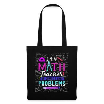 Je suis un professeur de mathématiques, bien sûr que j’ai - Sac en tissu - noir - Devant