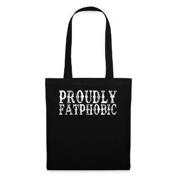 Fièrement grossophobe - Sac en tissu - noir - Devant