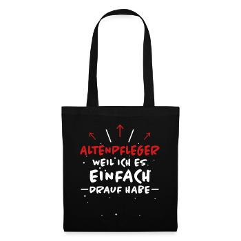 Altenpfleger Spruch Lustiges Altenpfleger Geschenk - Stoffbeutel - Schwarz - Vorne