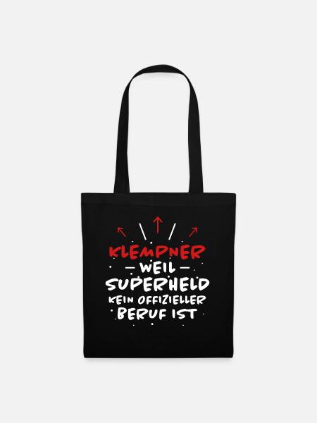 Klempner Spruch Beruf Lustiges Klempner Geschenk - Stoffbeutel - Schwarz