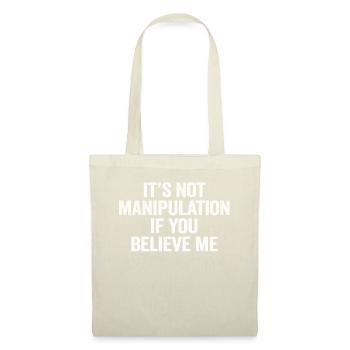 Not Manipulation If You Believe - Tote Bag - nature - Front