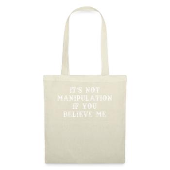 Not Manipulation If You Believe - Tote Bag - nature - Front