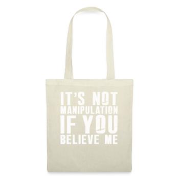 Not Manipulation If You Believe - Tote Bag - nature - Front