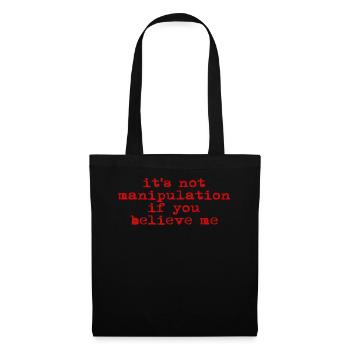 Not Manipulation If You Believe - Tote Bag - black - Front