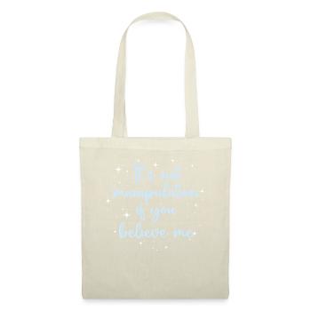 Not Manipulation If You Believe - Tote Bag - nature - Front