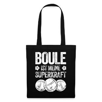 Boule ist meine Superkraft! Bouler Boulespieler - Stoffbeutel - Schwarz - Vorne