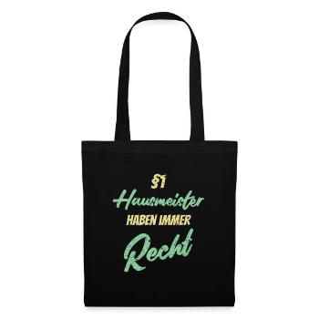 §1 Hausmeister haben immer Recht - Stoffbeutel - Schwarz - Vorne