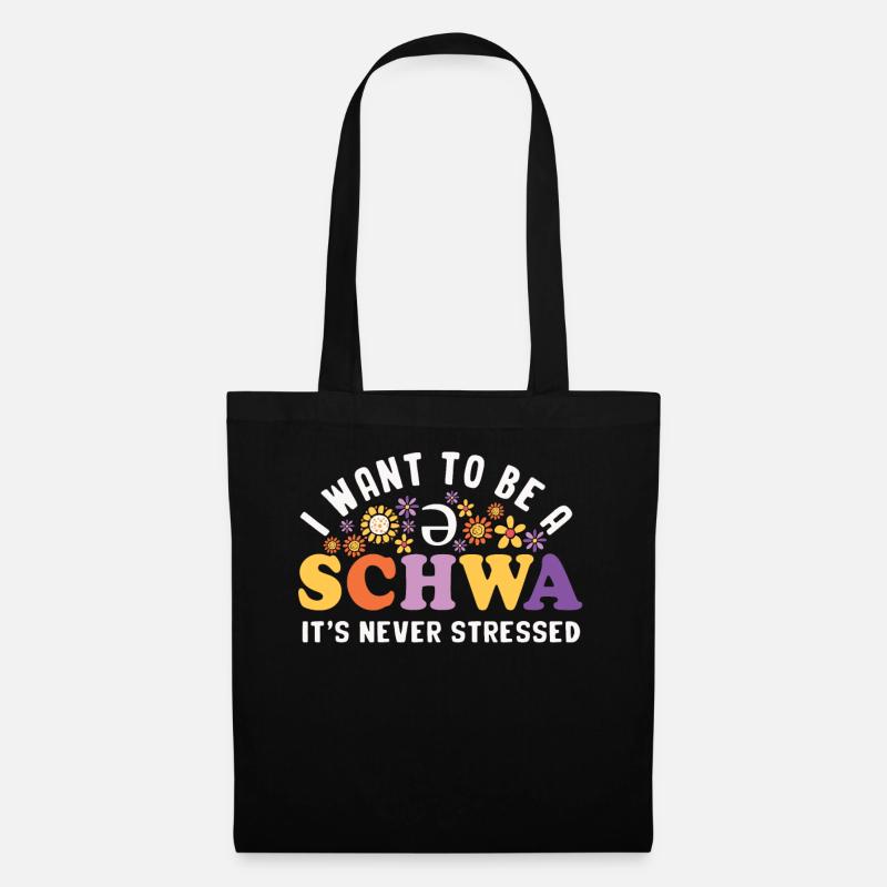 Ich Will Ein Schwa Sein, Er Ist Nie Gestresst - Stoffbeutel - Schwarz