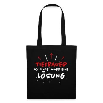 Tiefbauer Spruch Beruf Lustiges Tiefbauer Geschenk - Stoffbeutel - Schwarz - Vorne