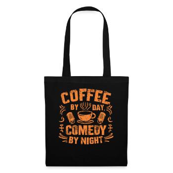 Kaffee bei Tag Comedy bei Nacht Komiker - Stoffbeutel - Schwarz - Vorne