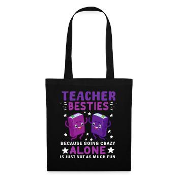 Les meilleurs amis des enseignants parce qu’ils deviennent fous - Sac en tissu - noir - Devant