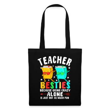 Les meilleurs amis des enseignants parce qu’ils deviennent fous - Sac en tissu - noir - Devant