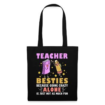 Les meilleurs amis des enseignants parce qu’ils deviennent fous - Sac en tissu - noir - Devant