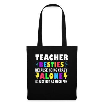Les meilleurs amis des enseignants parce qu’ils deviennent fous - Sac en tissu - noir - Devant