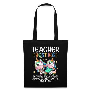 Les meilleurs amis des enseignants parce qu’ils deviennent fous - Sac en tissu - noir - Devant