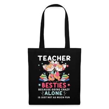 Les meilleurs amis des enseignants parce qu'ils deviennent fous - Sac en tissu - noir - Devant
