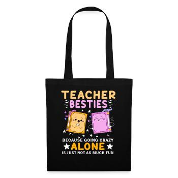 Teacher Besties Because Going Crazy - Tote Bag - black - Front