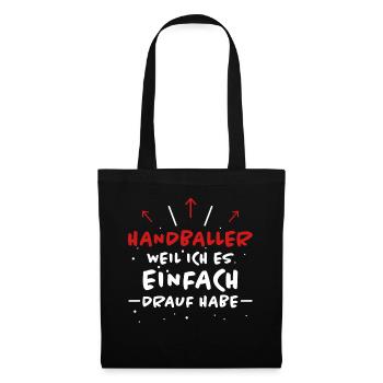 Handball Spruch Sport Lustiges Handballer Geschenk - Stoffbeutel - Schwarz - Vorne