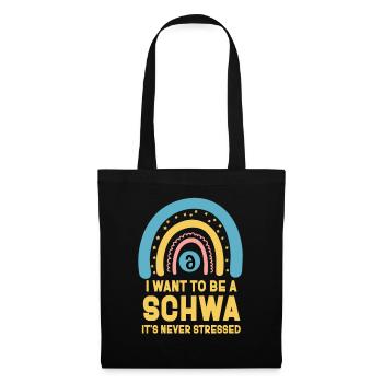 Ich will ein Schwa sein, es ist nie gestresst - Stoffbeutel - Schwarz - Vorne